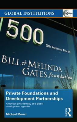 Private Foundations and Development Partnership... 0415695600 Book Cover