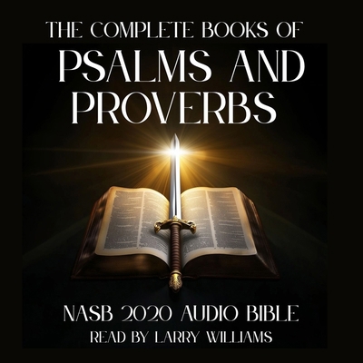 The Complete Books of Psalms & Proverbs: NASB 2... B0GTN4NF6X Book Cover