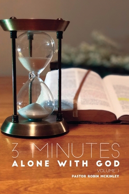 3 Minutes, Alone with God: Volume One 1091899533 Book Cover