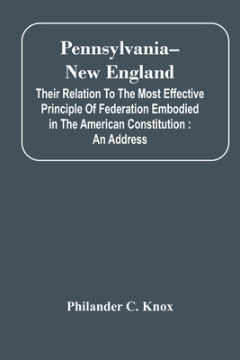 Pennsylvania--New England: Their Relation To Th... 9354448550 Book Cover