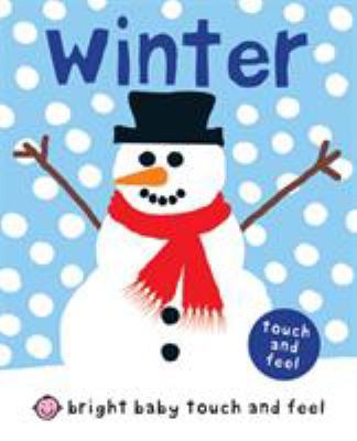 Winter (Bright Baby Touch and Feel) 0312509766 Book Cover