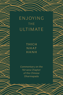 Enjoying the Ultimate: Commentary on the Nirvan... 1946764825 Book Cover