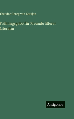 Frühlingsgabe für Freunde älterer Literatur [German] 3563502501 Book Cover