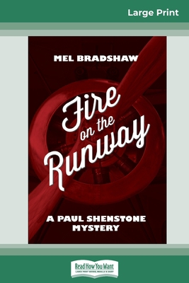 Fire on the Runway: A Paul Shenstone Mystery (1... [Large Print] 0369325893 Book Cover