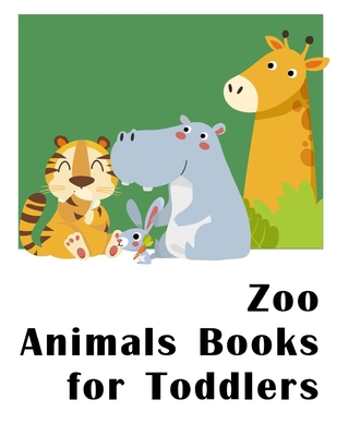 Zoo Animals Books for Toddlers: Beautiful and S... 171105562X Book Cover