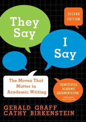 "they Say / I Say": The Moves That Matter in Ac... 039393361X Book Cover