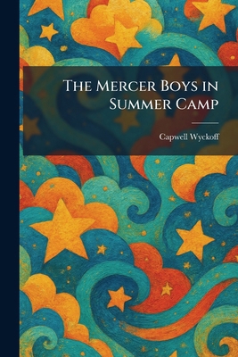 The Mercer Boys in Summer Camp 1025837568 Book Cover