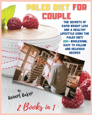 The Paleo Diet for Couple: 2 Books in 1: THE SE... 1802855955 Book Cover