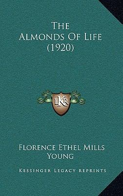 The Almonds Of Life (1920) 1167109147 Book Cover