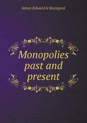 Monopolies Past and Present 5518479425 Book Cover