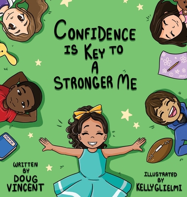 Confidence Is Key To A Stronger Me 173666381X Book Cover