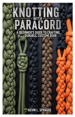Knotting with Paracord: A Beginner's Guide to C... B0FLYNTJY9 Book Cover