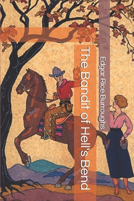 The Bandit of Hell's Bend 1692897659 Book Cover