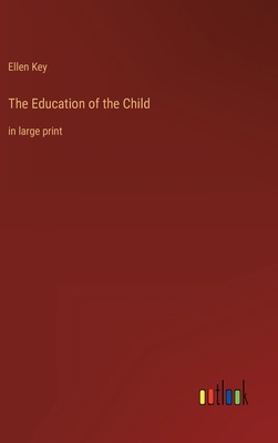 The Education of the Child: in large print 3368305034 Book Cover