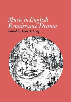Music in English Renaissance Drama 0813153352 Book Cover