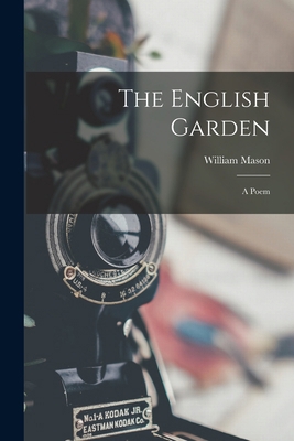 The English Garden: A Poem 1018475443 Book Cover