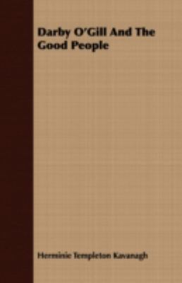 Darby O'Gill And The Good People 1409701484 Book Cover