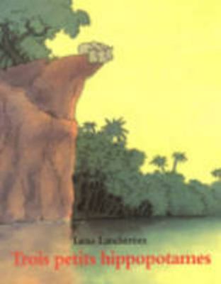 Trois petits hippopotames [French] 2211073328 Book Cover