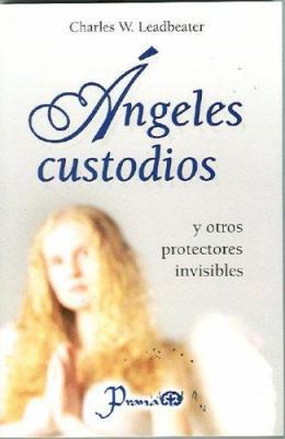 Los Angeles Custodios: Y Otros Protectores Invi... [Spanish] 9707321911 Book Cover