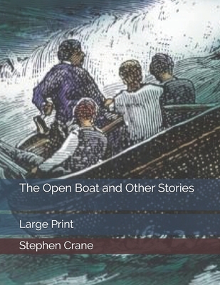 The Open Boat and Other Stories: Large Print 1676561471 Book Cover