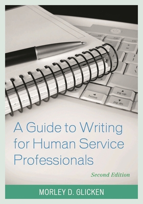 Guide to Writing for Human Service Professionals 1538106205 Book Cover