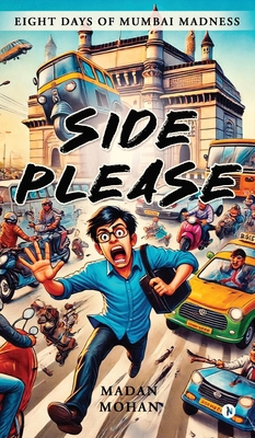 Side Please: Eight Days of Mumbai Madness B0F4KYFTGG Book Cover