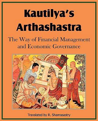 Kautilya's Arthashastra; The Way of Financial M... 1935785249 Book Cover