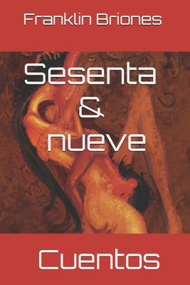 Sesenta y nueve: Cuentos [Spanish] 1721994475 Book Cover