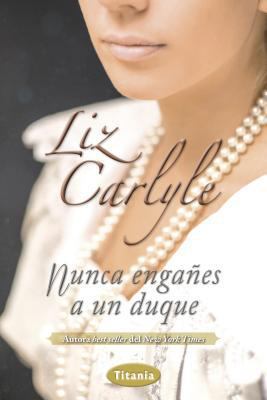 Nunca Enganes A un Duque [Spanish] 8492916680 Book Cover