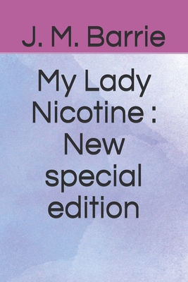 My Lady Nicotine: New special edition B08K3YHW3Z Book Cover