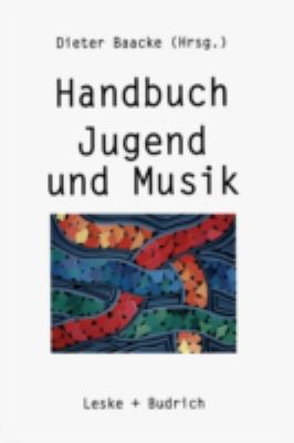 Handbuch Jugend Und Musik [German] 3810015431 Book Cover