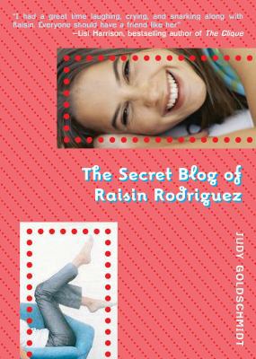 The Secret Blog of Raisin Rodriguez 1595140719 Book Cover