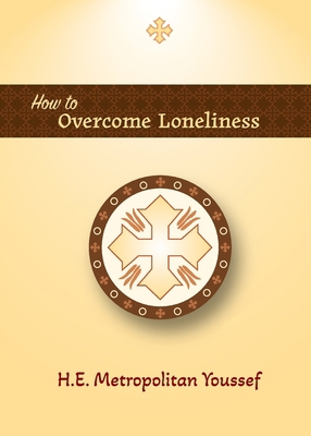 How to Overcome Loneliness 1939972906 Book Cover