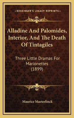 Alladine And Palomides, Interior, And The Death... 1165956322 Book Cover