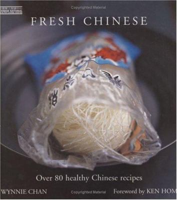 Fresh Chinese : Over 80 Healthy Chinese Recipes 0600610632 Book Cover