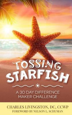 Tossing Starfish: A 30 Day Difference Maker Cha... 1543266185 Book Cover