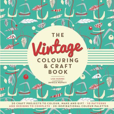 The Vintage Colouring & Craft Book 1780978111 Book Cover