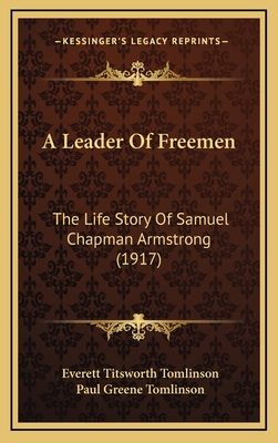 A Leader Of Freemen: The Life Story Of Samuel C... 1169035353 Book Cover