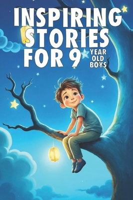 Inspiring Stories For 9 Year Old Boys: 20 Amazi... B0FKTCYVDF Book Cover
