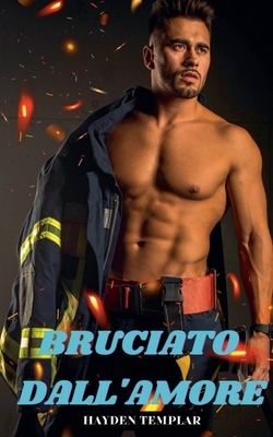 Bruciato Dall'Amore [Italian] B0D9WWJK2G Book Cover