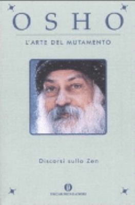 L'arte del mutamento: Discorsi sullo Zen [Italian] 8804558792 Book Cover