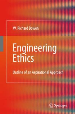 Engineering Ethics : Outline of an Aspirational... B01CMUNGFG Book Cover