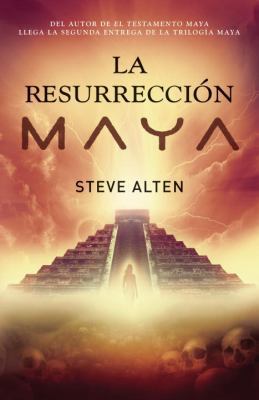 La resurrección maya (Spanish Edition) [Spanish] 0307476170 Book Cover