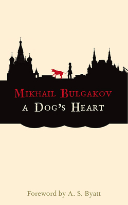 A Dog's Heart: A Monstrous Story 1843914026 Book Cover