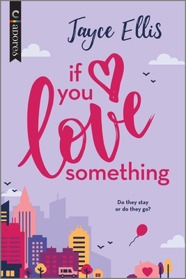 If You Love Something 1335517154 Book Cover