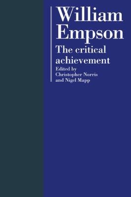 William Empson: The Critical Achievement 0521118867 Book Cover