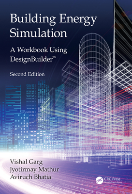 Building Energy Simulation: A Workbook Using De... 0367374684 Book Cover