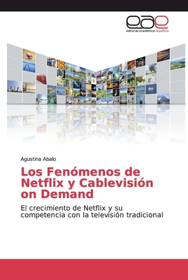 Los Fenómenos de Netflix y Cablevisión on Demand [Spanish] 6139064368 Book Cover