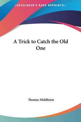 A Trick to Catch the Old One 116141942X Book Cover