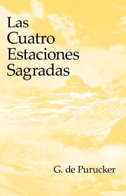 Las Cuatro Estaciones Sagradas (Spanish Edition) [Spanish] 1557002053 Book Cover